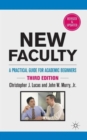 New Faculty : A Practical Guide for Academic Beginners - Book