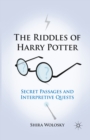 The Riddles of Harry Potter : Secret Passages and Interpretive Quests - eBook