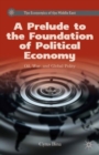 A Prelude to the Foundation of Political Economy : Oil, War, and Global Polity - Book