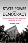 State Power and Democracy : Before and During the Presidency of George W. Bush - eBook