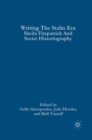 Writing the Stalin Era : Sheila Fitzpatrick and Soviet Historiography - eBook