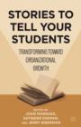 Stories to Tell Your Students : Transforming toward Organizational Growth - Book