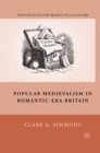 Popular Medievalism in Romantic-Era Britain - eBook