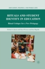 Rituals and Student Identity in Education : Ritual Critique for a New Pedagogy - eBook