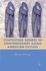 Contesting Genres in Contemporary Asian American Fiction - eBook