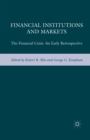 Financial Institutions and Markets : The Financial Crisis: An Early Retrospective - eBook