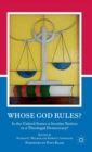 Whose God Rules? : Is the United States a Secular Nation or a Theolegal Democracy? - Book