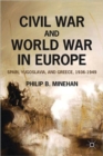 Civil War and World War in Europe : Spain, Yugoslavia, and Greece, 1936-1949 - Book