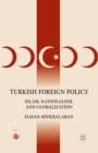 Turkish Foreign Policy : Islam, Nationalism, and Globalization - eBook