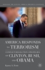 America Responds to Terrorism : Conflict Resolution Strategies of Clinton, Bush, and Obama - eBook