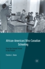 African-American/Afro-Canadian Schooling : From the Colonial Period to the Present - eBook