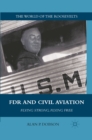 FDR and Civil Aviation : Flying Strong, Flying Free - eBook