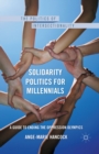Solidarity Politics for Millennials : A Guide to Ending the Oppression Olympics - eBook