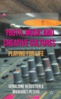 Youth, Music and Creative Cultures : Playing for Life - Book