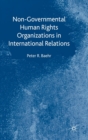Non-Governmental Human Rights Organizations in International Relations - Book
