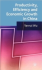Productivity, Efficiency and Economic Growth in China - Book