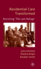 Residential Care Transformed : Revisiting 'The Last Refuge' - Book