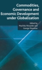 Commodities, Governance and Economic Development under Globalization - Book