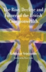 The Rise, Decline and Future of the British Commonwealth - Book