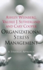 Organizational Stress Management : A Strategic Approach - Book