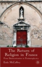 The Return of Religion in France : From Democratisation to Postmetaphysics - Book