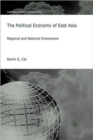 The Political Economy of East Asia : Regional and National Dimensions - Book