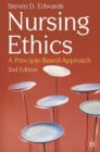 Nursing Ethics : A Principle-Based Approach - Book