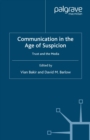 Communication in the Age of Suspicion : Trust and the Media - eBook