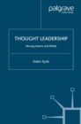 Thought Leadership : Moving Hearts and Minds - eBook