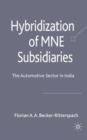 Hybridization of MNE Subsidiaries : The Automotive Sector in India - Book