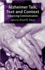 Alzheimer Talk, Text and Context : Enhancing Communication - Book