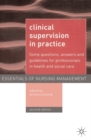 Clinical Supervision in Practice : Some Questions, Answers and Guidelines for Professionals in Health and Social Care - eBook