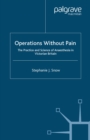 Operations Without Pain: The Practice and Science of Anaesthesia in Victorian Britain - eBook