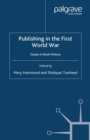 Publishing in the First World War : Essays in Book History - eBook