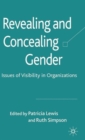 Revealing and Concealing Gender : Issues of Visibility in Organizations - Book