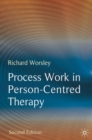 Process Work in Person-Centred Therapy - Book