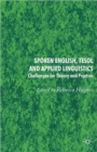 Spoken English, TESOL and Applied Linguistics : Challenges for Theory and Practice - Book