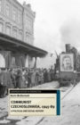 Communist Czechoslovakia, 1945-89 : A Political and Social History - Book