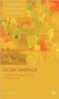 Global Marriage : Cross-Border Marriage Migration in Global Context - Book