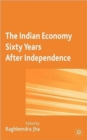 The Indian Economy Sixty Years after Independence - Book