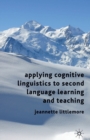 Applying Cognitive Linguistics to Second Language Learning and Teaching - Book