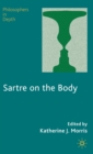 Sartre on the Body - Book