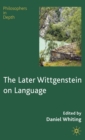 The Later Wittgenstein on Language - Book