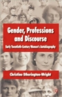 Gender, Professions and Discourse : Early Twentieth-Century Women's Autobiography - Book