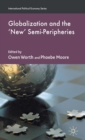 Globalization and the 'New' Semi-Peripheries - Book