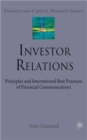 Investor Relations : Principles and International Best Practices of Financial Communications - Book