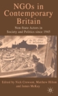 NGOs in Contemporary Britain : Non-state Actors in Society and Politics since 1945 - Book