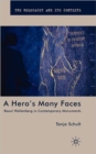 A Hero’s Many Faces : Raoul Wallenberg in Contemporary Monuments - Book