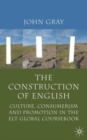 The Construction of English : Culture, Consumerism and Promotion in the ELT Global Coursebook - Book