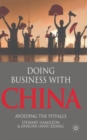 Doing Business With China : Avoiding the Pitfalls - Book
